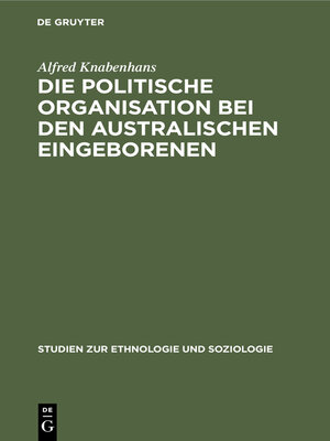 cover image of Die politische Organisation bei den australischen Eingeborenen